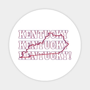 Kentucky, Kentucky, Kentucky! Magnet